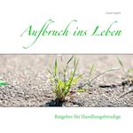 Aufbruch ins Leben