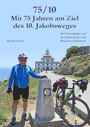 75/10 - Mit 75 Jahren Am Ziel Des 10. Jakobsweges