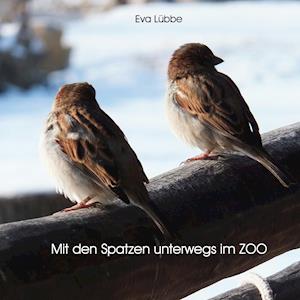 Mit den Spatzen unterwegs im Zoo