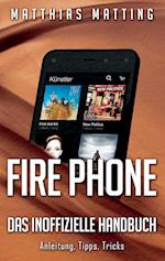 Fire Phone - das inoffizielle Handbuch