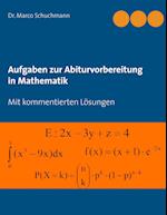 Aufgaben zur Abiturvorbereitung in Mathematik