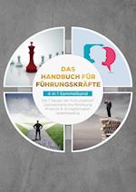 Das Handbuch für Führungskräfte - 4 in 1 Sammelband: Die 7 Säulen der Führungskraft | Rhetorik & Schlagfertigkeit | Zielorientierte Konfliktlösung | Speedreading