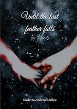 Until the last feather falls
