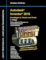 Autodesk Inventor 2016 - Grundlagen in Theorie und Praxis