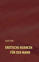 Erotische Nuancen für den Mann