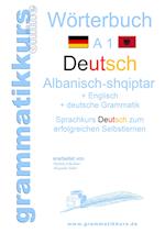 Wörterbuch Deutsch - Albanisch - Englisch A1