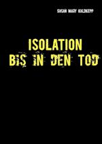 Isolation bis in den Tod