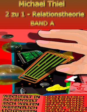 2 zu 1 - Relationstheorie Band A