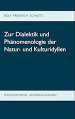 Zur Dialektik und Phänomenologie der Natur- und Kulturidyllen