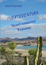 Fuerteventura - Insel unserer Träume