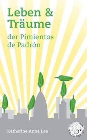 Leben & Träume der Pimientos de Padrón