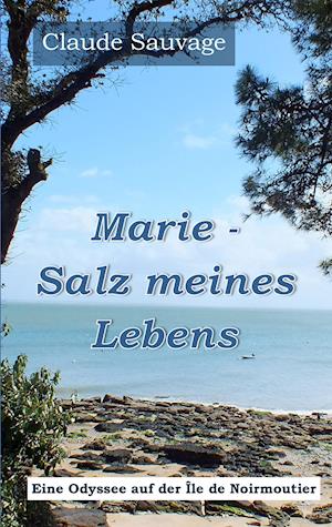 Marie - Salz meines Lebens