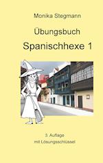 Übungsbuch Spanischhexe 1