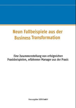 Neun Fallbeispiele aus der Business Transformation