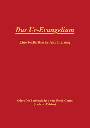 Das Ur-Evangelium, Eine textkritische Annäherung