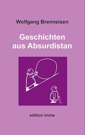 Geschichten aus Absurdistan