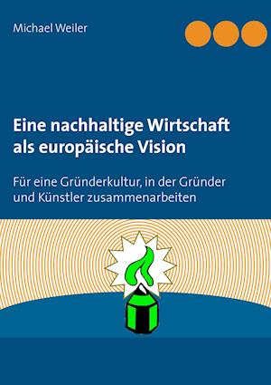 Eine nachhaltige Wirtschaft als europäische Vision