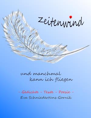 Zeitenwind - und manchmal kann ich fliegen