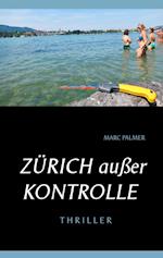 Zürich außer Kontrolle