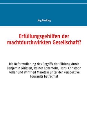 Erfüllungsgehilfen der machtdurchwirkten Gesellschaft?