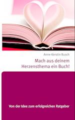 Mach aus deinem Herzensthema ein Buch!