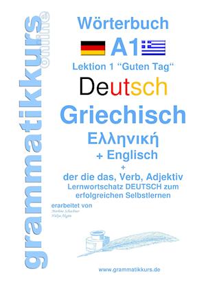 Wörterbuch Deutsch - Griechisch - Englisch Niveau A1