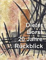 Dieter Borst - 20 Jahre Rückblick