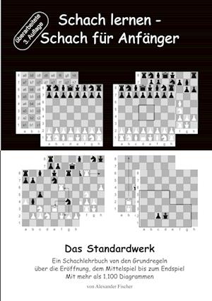 Schach lernen - Schach für Anfänger - Das Standardwerk