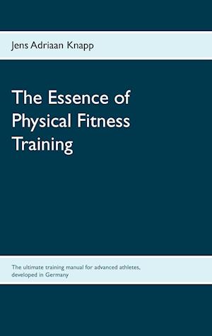 The Essence of Physical Fitness Training