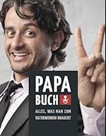 Papa Buch: Alles, was man zum Vater werden braucht