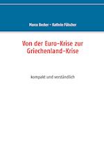 Von der Euro-Krise zur Griechenland-Krise