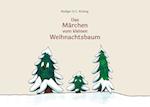 Das Märchen vom kleinen Weihnachtsbaum