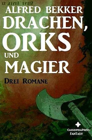 Drachen, Orks Und Magier