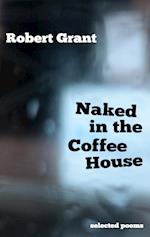 Naked in the Coffee House