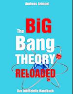 The Big Bang Theory Reloaded - Das Inoffizielle Handbuch Zur Serie