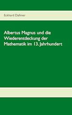 Albertus Magnus und die Wiederentdeckung der Mathematik im 13. Jahrhundert