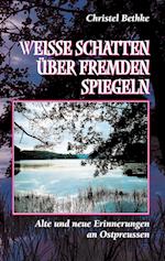 Weiße Schatten über fremden Spiegeln