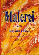 Malerei Von Roland Fakler