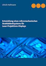Entwicklung eines mikromechanischen Strahlablenksystems für Laser-Projektions-Displays