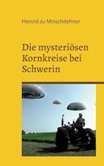 Die mysteriösen Kornkreise bei Schwerin