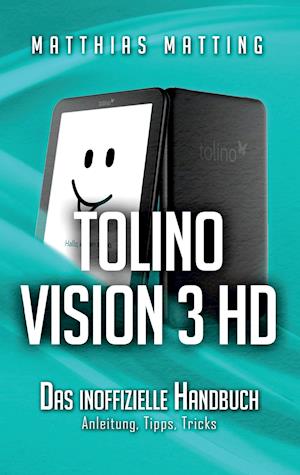 tolino vision 3 HD - das inoffizielle Handbuch