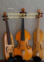 Holzschuhgeige, sorbische Fidel und Viola d'amore