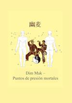 Dim Mak - Puntos de Presion Mortales