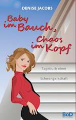 Baby im Bauch, Chaos im Kopf