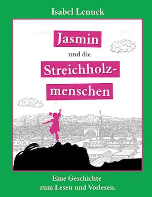 Jasmin Und Die Streichholzmenschen