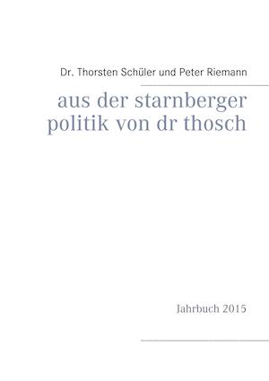 Aus der Starnberger Politik von Dr. Thosch