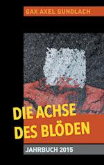 Die Achse des Blöden Jahrbuch 2015