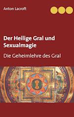 Der Heilige Gral und Sexualmagie