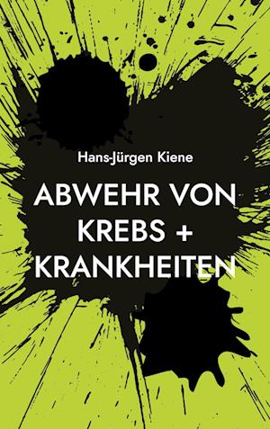 Abwehr von Krebs + Krankheiten