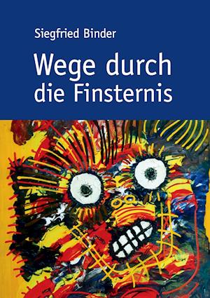 Wege durch die Finsternis